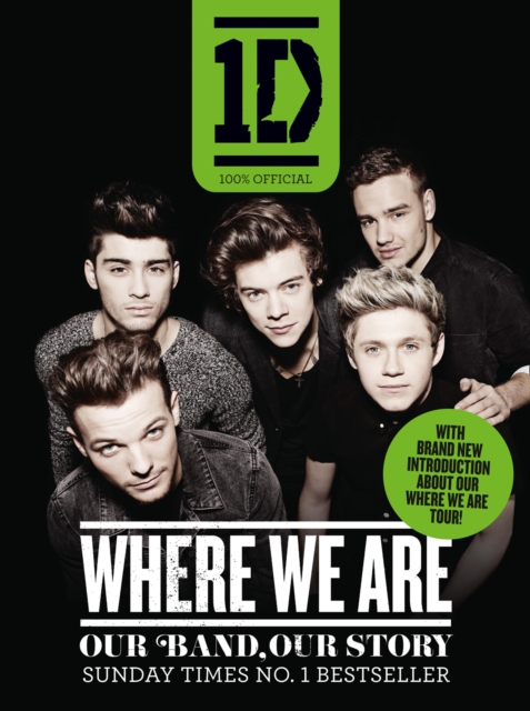 One Direction: Where We Are (100% Official) : Our Band, Our Story, EPUB eBook