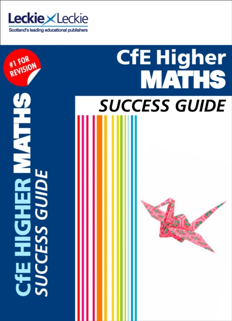 Higher Maths Revision Guide : Success Guide for Cfe Sqa Exams, Paperback / softback Book