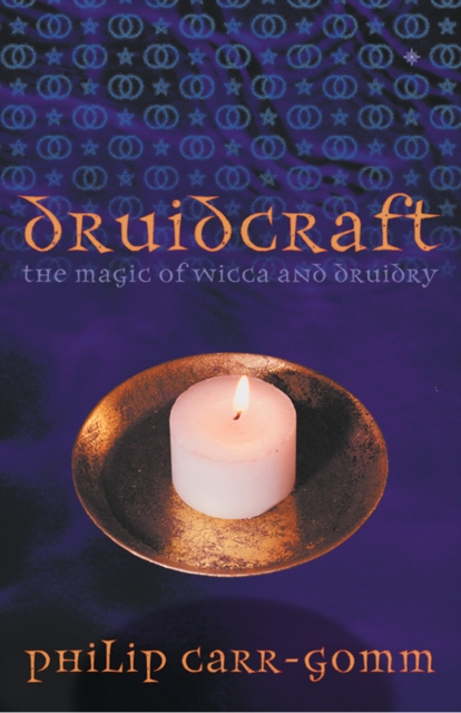 Druidcraft : The Magic of Wicca and Druidry, EPUB eBook