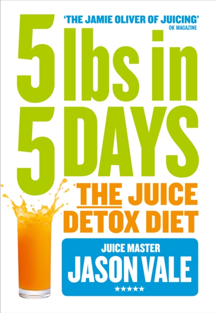 5LBs in 5 Days : The Juice Detox Diet, EPUB eBook