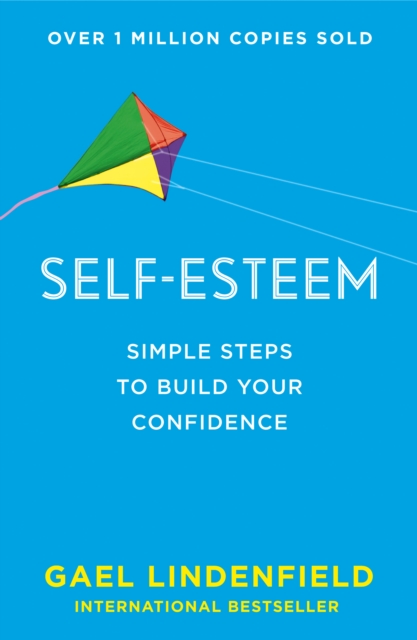 Self Esteem : Simple Steps to Build Your Confidence, Paperback / softback Book