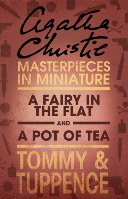 A Fairy in the Flat/A Pot of Tea : An Agatha Christie Short Story, EPUB eBook