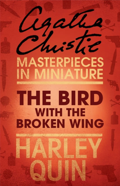 The Bird with the Broken Wing : An Agatha Christie Short Story, EPUB eBook