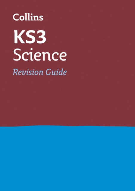 KS3 Science Revision Guide : Ideal for Years 7, 8 and 9, Paperback / softback Book