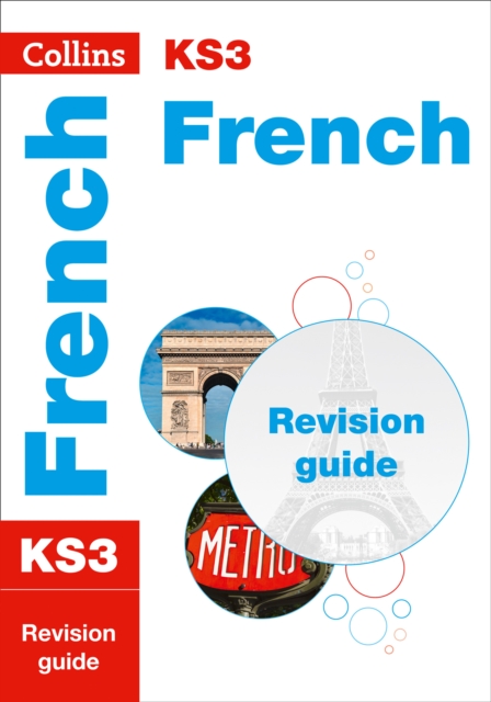 KS3 French Revision Guide : Ideal for Years 7, 8 and 9, Paperback / softback Book