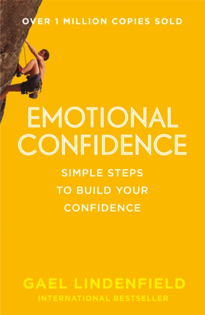 Emotional Confidence : Simple Steps to Build Your Confidence, Paperback / softback Book