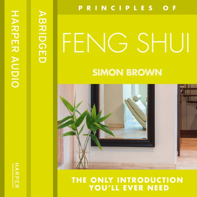 Feng Shui : The Only Introduction You’Ll Ever Need, eAudiobook MP3 eaudioBook