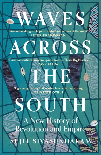 Waves Across the South : A New History of Revolution and Empire, Paperback / softback Book