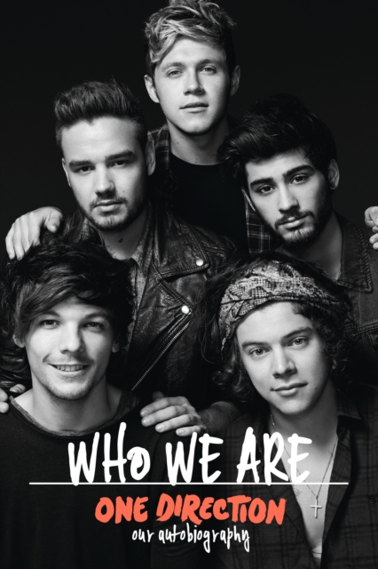 One Direction: Who We Are : Our Official Autobiography, EPUB eBook