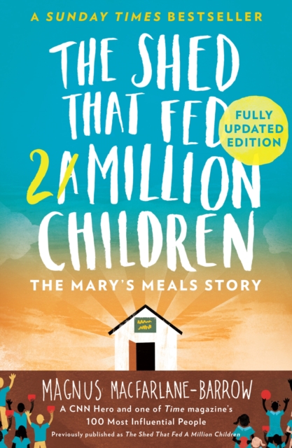 The Shed That Fed 2 Million Children : The Mary’s Meals Story, Paperback / softback Book
