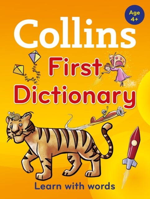 Collins First Dictionary : Learn with Words, for Age 4+, Paperback / softback Book