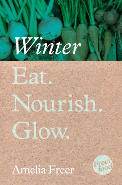 Eat. Nourish. Glow - Winter, EPUB eBook