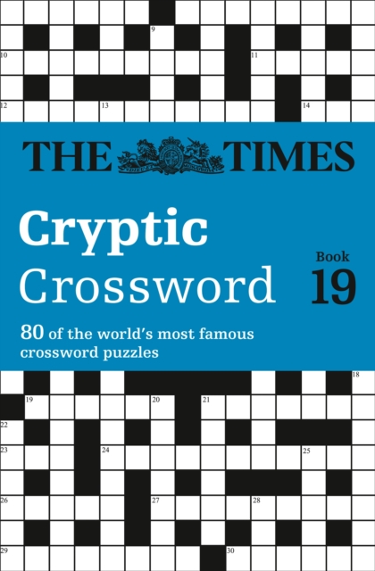 The Times Cryptic Crossword Book 19 : 80 World-Famous Crossword Puzzles, Paperback / softback Book