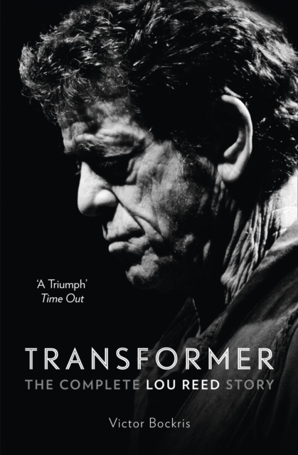 Transformer: The Complete Lou Reed Story, Paperback / softback Book