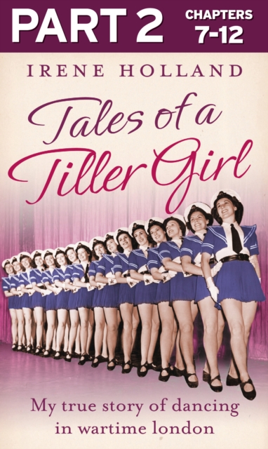Tales of a Tiller Girl Part 2 of 3, EPUB eBook