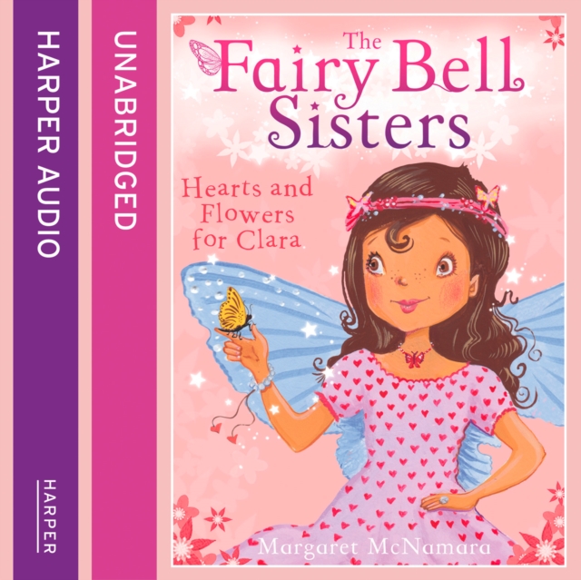 The Fairy Bell Sisters: Hearts and Flowers for Clara, eAudiobook MP3 eaudioBook