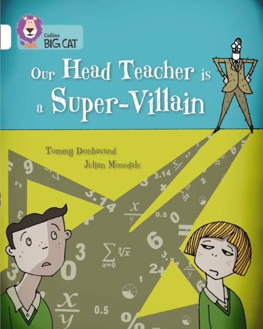 Our Head Teacher is a Super-Villain : Band 10/White, Paperback / softback Book