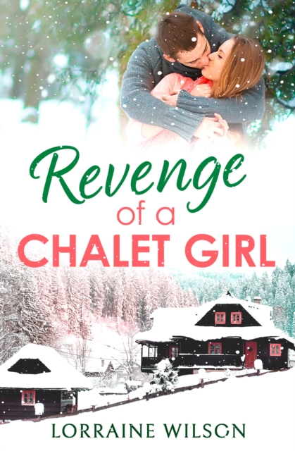 Revenge of a Chalet Girl : (A Novella), Paperback / softback Book