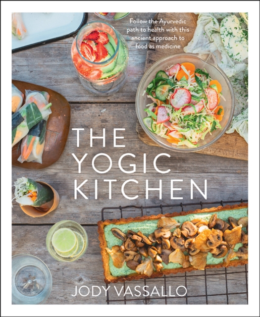 The Yogic Kitchen, Paperback / softback Book