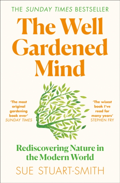 The Well Gardened Mind: Rediscovering Nature in the Modern World, EPUB eBook