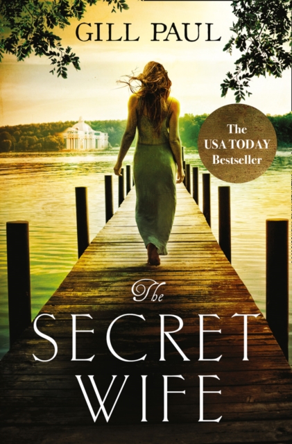 The Secret Wife : A Captivating Story of Romance, Passion and Mystery, Paperback / softback Book