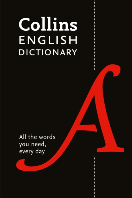 Collins English Dictionary Paperback edition : 200,000 Words and Phrases for Everyday Use, Paperback / softback Book