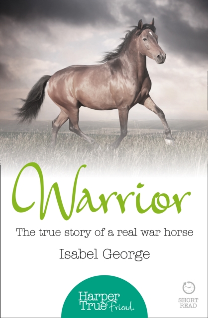 Warrior : The True Story of the Real War Horse, Paperback / softback Book