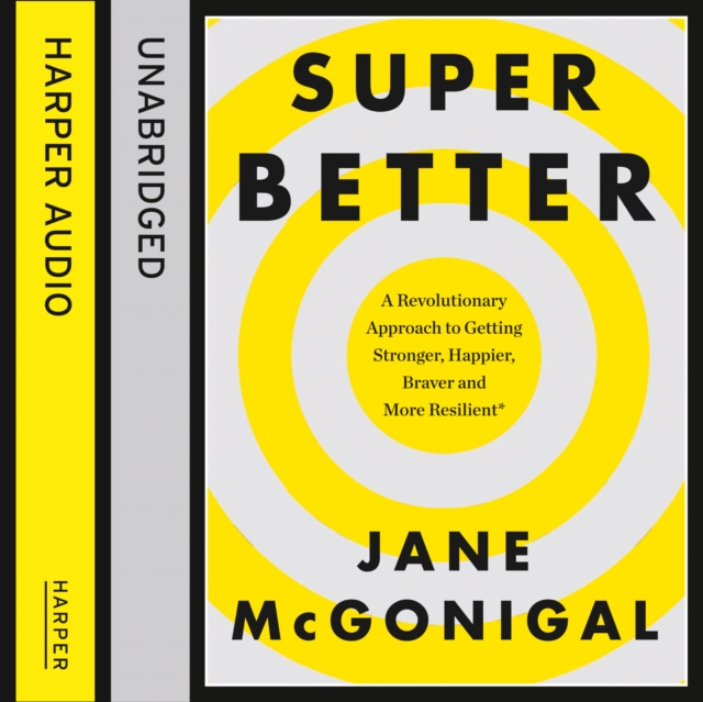 SuperBetter : How a Gameful Life Can Make You Stronger, Happier, Braver and More Resilient, eAudiobook MP3 eaudioBook
