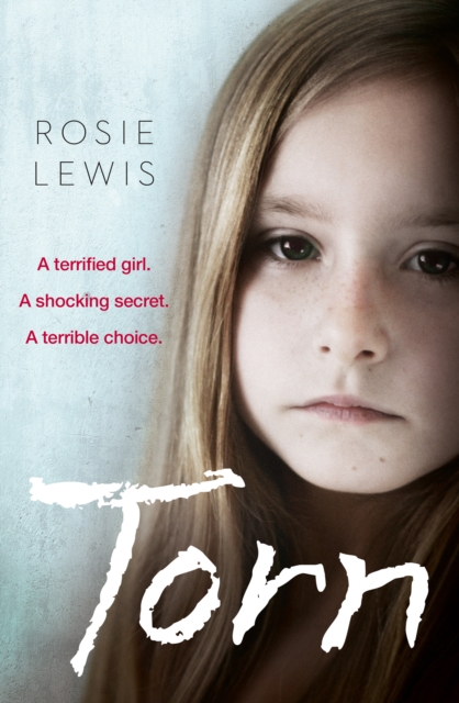 Torn : A terrified girl. A shocking secret. A terrible choice., EPUB eBook