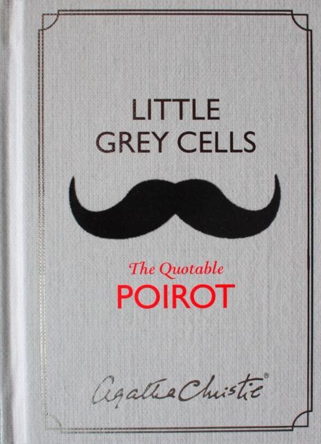 Little Grey Cells : The Quotable Poirot, Hardback Book
