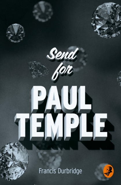 Send for Paul Temple, Paperback / softback Book