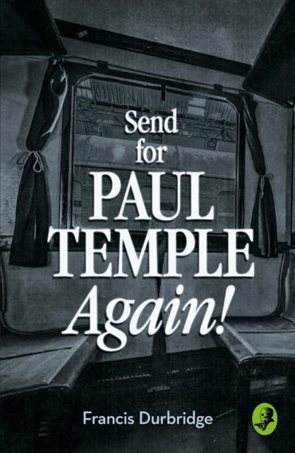 Send for Paul Temple Again!, Paperback / softback Book