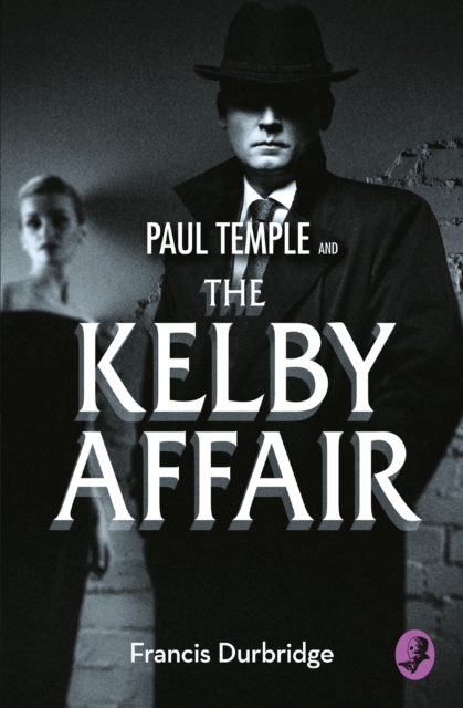 A Paul Temple and the Kelby Affair, EPUB eBook