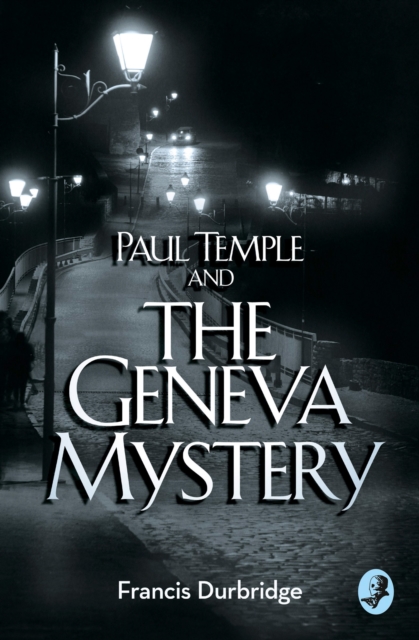 A Paul Temple and the Geneva Mystery, EPUB eBook
