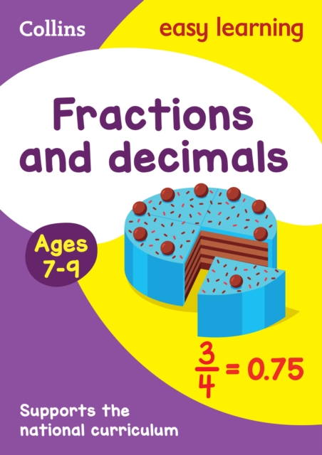 Fractions and Decimals Ages 7-9 : Ideal for Home Learning, Paperback / softback Book
