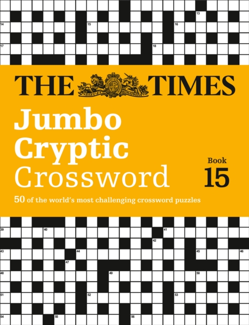 The Times Jumbo Cryptic Crossword Book 15 : 50 World-Famous Crossword Puzzles, Paperback / softback Book