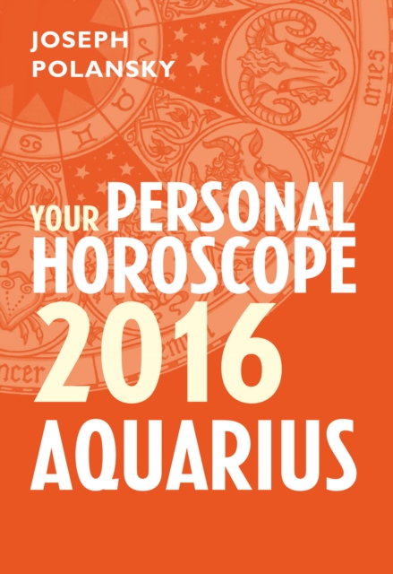 Aquarius 2016: Your Personal Horoscope, EPUB eBook