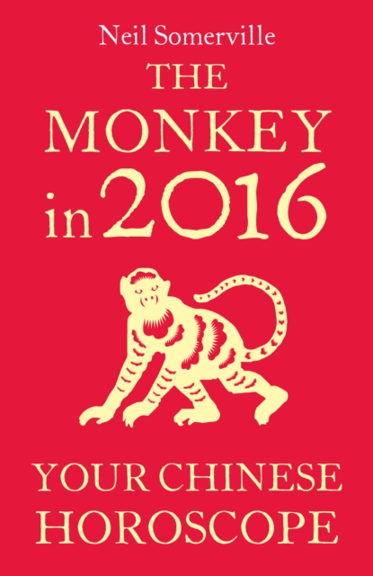 The Monkey in 2016: Your Chinese Horoscope, EPUB eBook