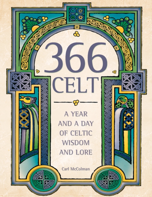 366 Celt : A Year and A Day of Celtic Wisdom and Lore, EPUB eBook