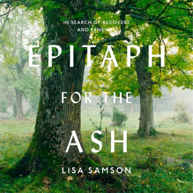 Epitaph for the Ash : In Search of Recovery and Renewal, eAudiobook MP3 eaudioBook