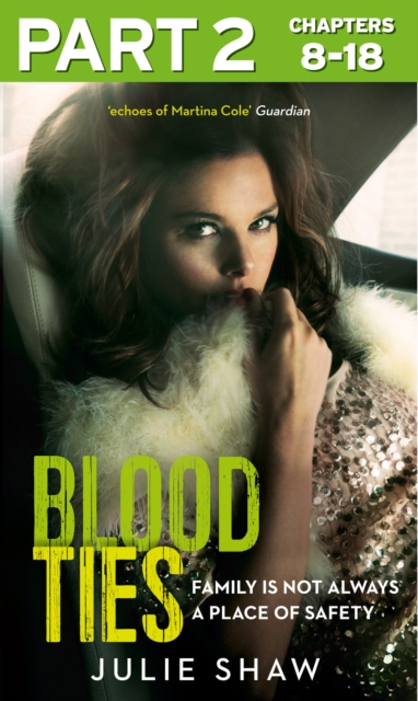 Blood Ties: Part 2 of 3 : Family is not always a place of safety, EPUB eBook