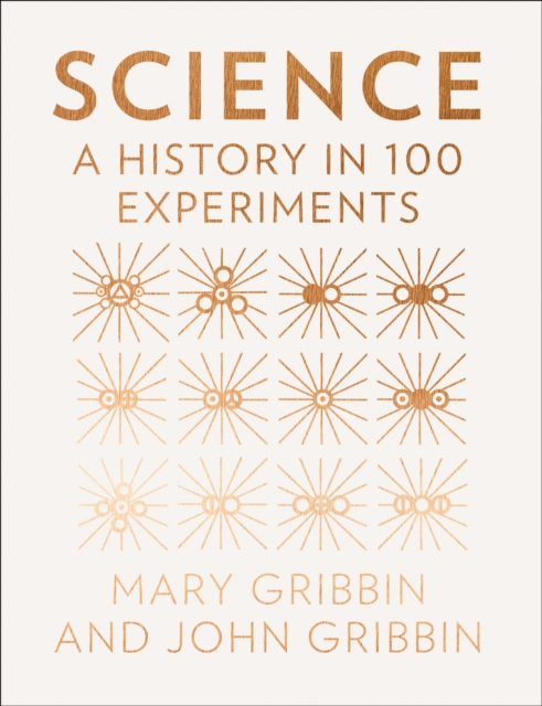 Science : A History in 100 Experiments, Hardback Book
