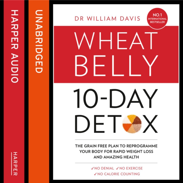 The Wheat Belly 10-Day Detox : The Effortless Health and Weight-Loss Solution, eAudiobook MP3 eaudioBook