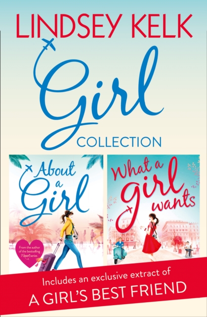 Lindsey Kelk Girl Collection : About a Girl, What a Girl Wants, EPUB eBook