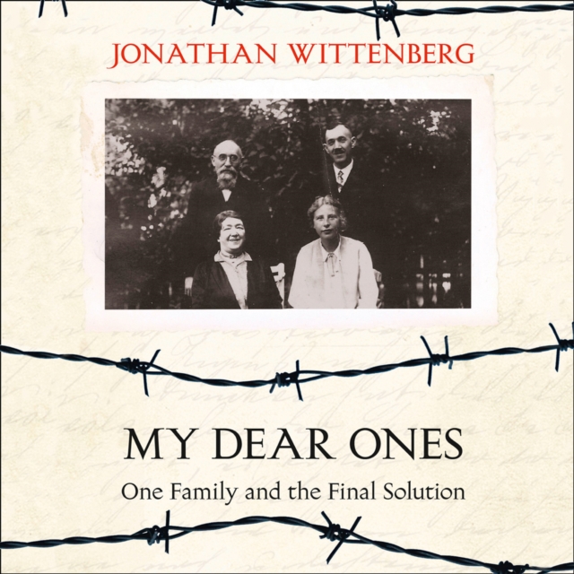 My Dear Ones : One Family and the Final Solution, eAudiobook MP3 eaudioBook