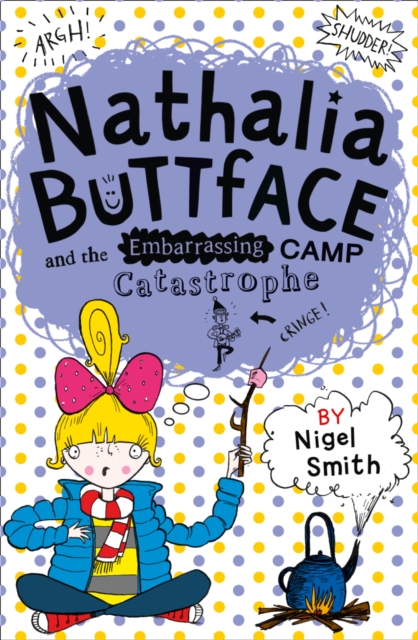Nathalia Buttface and the Embarrassing Camp Catastrophe, Paperback / softback Book