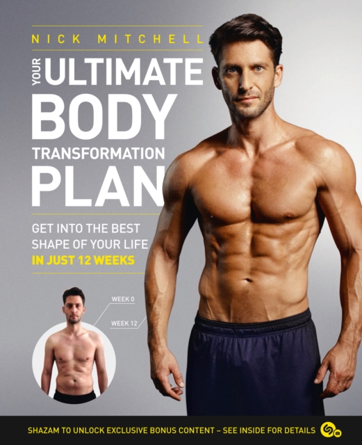Your Ultimate Body Transformation Plan : Get into the best shape of your life - in just 12 weeks, EPUB eBook