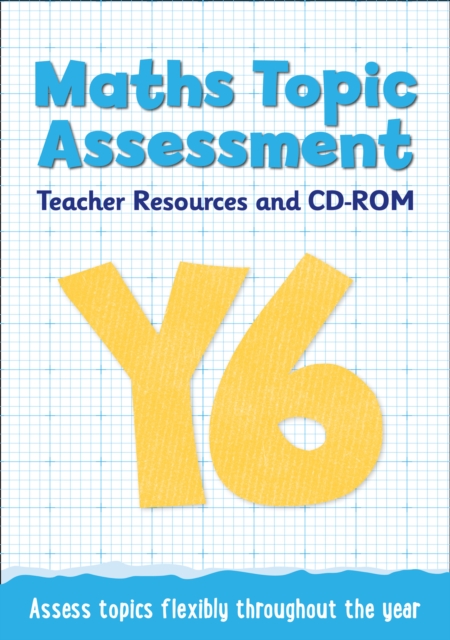 Year 6 Maths Topic Assessment: Teacher Resources and CD-ROM : Maths KS2, Paperback / softback Book