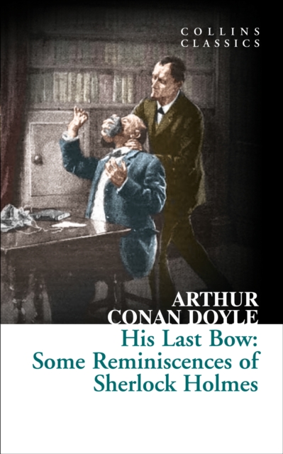 His Last Bow : Some Reminiscences of Sherlock Holmes, Paperback / softback Book