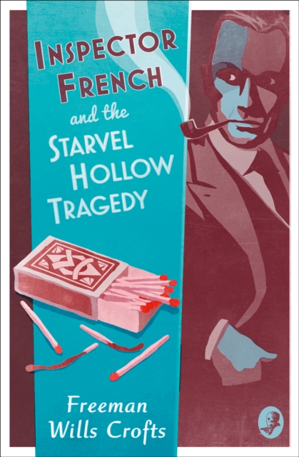 Inspector French and the Starvel Hollow Tragedy, Paperback / softback Book